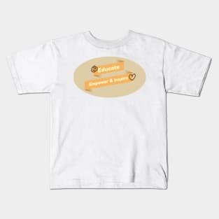 Awareness Educate, Empower, & Inspire Kids T-Shirt